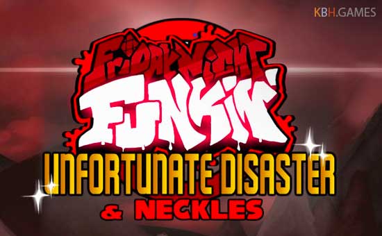 FNF Unfortunate Disaster & Neckles