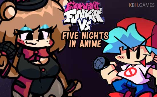 FNF vs Five Nights in Anime RX Mod Online - Game on KBH