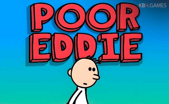 POOR EDDIE - Play Online for Free!